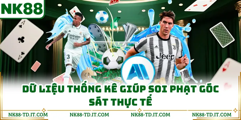 Dữ Liệu Thống Kê Giúp Soi Phạt Góc Sát Thực Tế